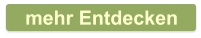 mehr Entdecken